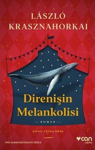 Direnişin Melankolisi Laszlo Krasznahorkai Can Yayınları