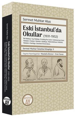 Eski İstanbul'da Okullar 1931-1952 - Sermet Muhtar Alus - Büyüyenay Yayınları