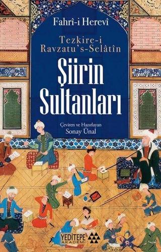 Şiirin Sultanları: Tezkire-i Ravzatu's-Selatin - Fahrİ-i Herevi - Yeditepe Akademi