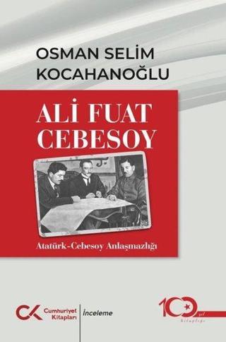 Ali Fuat Cebesoy: Atatürk - Cebesoy Anlaşmazlığı