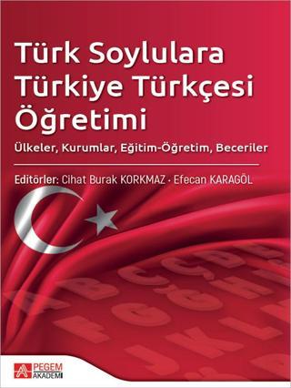 Türk Soylulara Türkiye Türkçesi Öğretimi - Pegem Akademi Yayıncılık