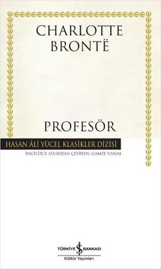 Profesör - Hasan Ali Yücel Klasikleri - Charlotte Bronte - İş Bankası Kültür Yayınları