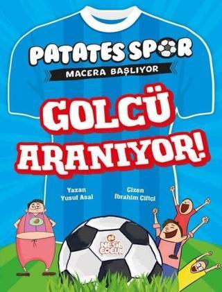 Golcü Aranıyor! Patates Spor Macera Başlıyor - Yusuf Asal - Nesil Çocuk Yayınları