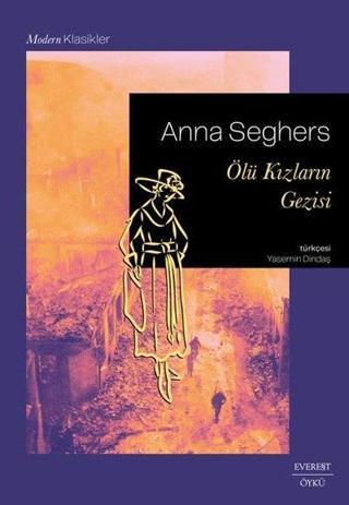 Ölü Kızların Gezisi - Anna Seghers - Everest Yayınları