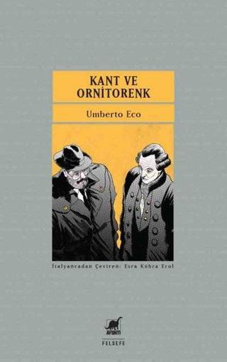 Kant ve Ornitorenk - Umberto Eco - Ayrıntı Yayınları