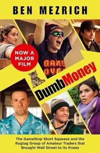Dumb Money : The Major Motion Picture Based on the Bestselling Novel Previously Published as the An - Ben Mezrich - HarperCollins Publishers (Australia