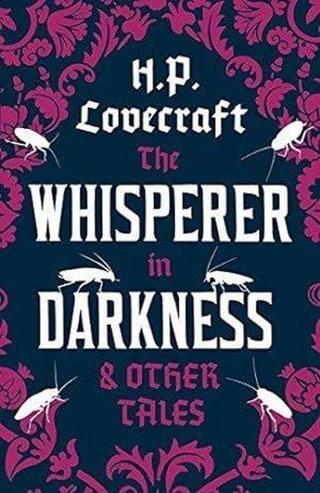 The Whisperer in Darkness and Other Tales - H. P. Lovecraft - Alma Books