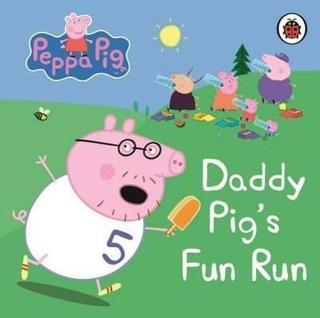 Peppa Pig: Daddy Pig's Fun Run: My First Storybook Peppa Pig Ladybirds
