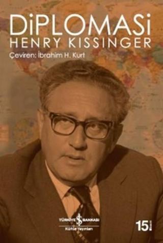 Diplomasi - Henry Kissinger - İş Bankası Kültür Yayınları