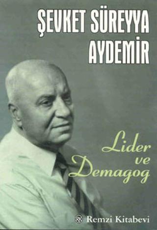 Lider ve Demagog - Şevket Süreyya Aydemir - Remzi Kitabevi