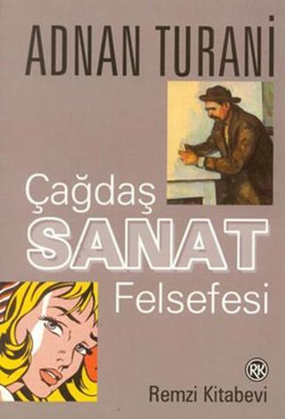 Çağdaş Sanat Felsefesi - Adnan Turani - Remzi Kitabevi