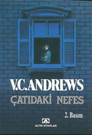 Çatıdaki Nefes - Cutler Ailesi Serisi 1.Kitap - V. C. Andrews - Altın Kitaplar