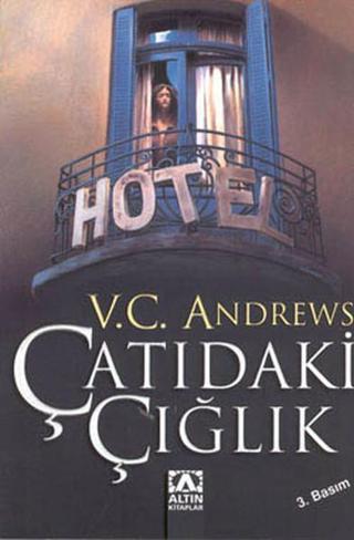 Çatıdaki Çığlık - Cutler Ailesi Serisi 3.Kitap - V. C. Andrews - Altın Kitaplar