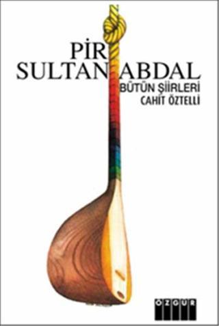 Pir Sultan Abdal - Cahit Öztelli - Özgür Yayınları