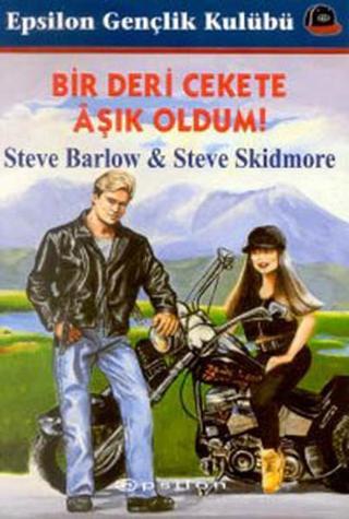 Bir Deri Cekete Aşık Oldum - Steve Barlow - Epsilon Yayınevi
