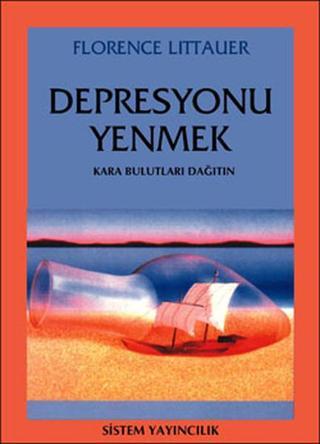 Depresyonu Yenmek - Florence Littauer - Sistem Yayıncılık