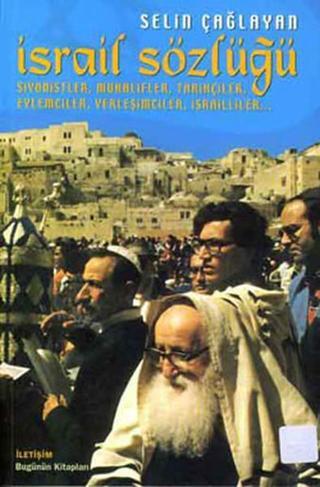 İsrail Sözlüğü - Selin Çağlayan - İletişim Yayınları