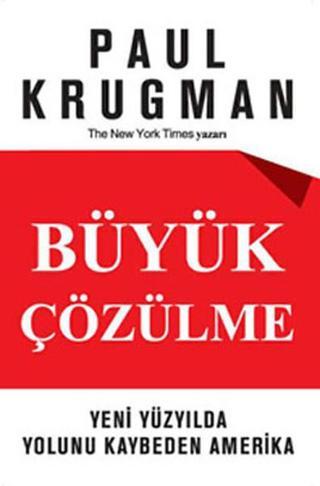 Büyük Çözülme - Paul Krugmann - CSA Yayın Ajansı