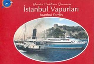 Yandan Çarklıdan Günümüze İstanbul Vapurları - Ahmet Güleryüz - Denizler Kitabevi