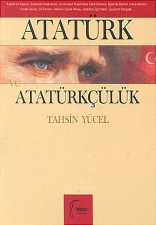 Atatürk ve Atatürkçülük - Tahsin Yücel - Toroslu Kitaplığı