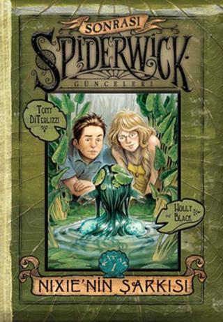 Spiderwick Günceleri Sonrası 1 - Nikie'nin Şarkısı - Holly Black - Doğan ve Egmont Yayıncılık