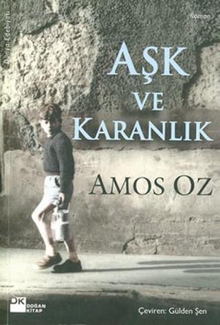 Aşk ve Karanlık - Amos Oz - Doğan Kitap