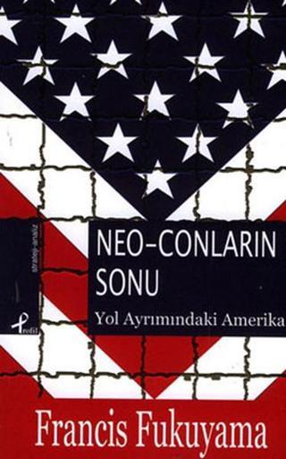 Neo-conların Sonu - Francis Fukuyama - Profil Kitap Yayınevi