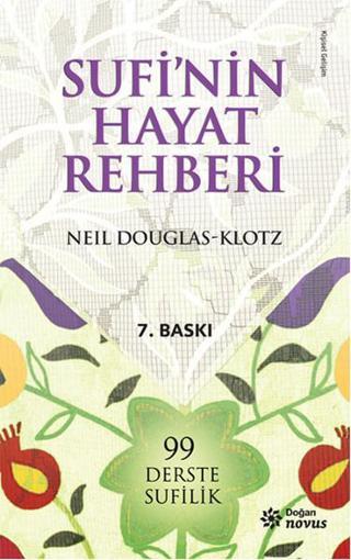 Sufi'nin Hayat Rehberi-99 Derste Su - Neil Douglas Klotz - Doğan Novus
