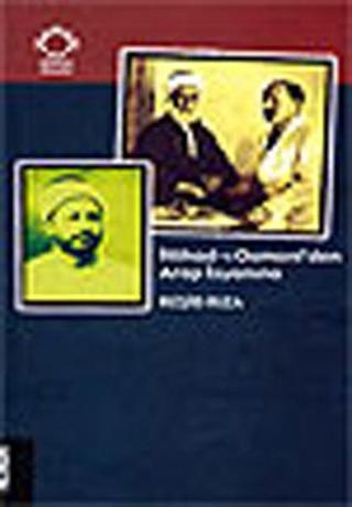 İttihad-ı Osmani'den Arap İsyanına - Reşid Rıza - Klasik Yayınları
