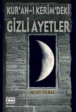 Kuran-ı Kerim'deki Gizli Ayetler - Mesut Yılmaz - Sınır Ötesi Yayınları