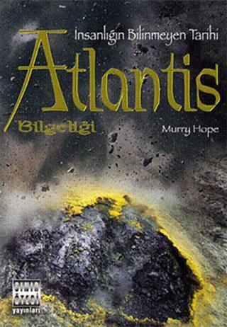 İnsanlığın Bilinmeyen Tarihi Atlantis Bilgeliği - Murry Hope - Sınır Ötesi Yayınları
