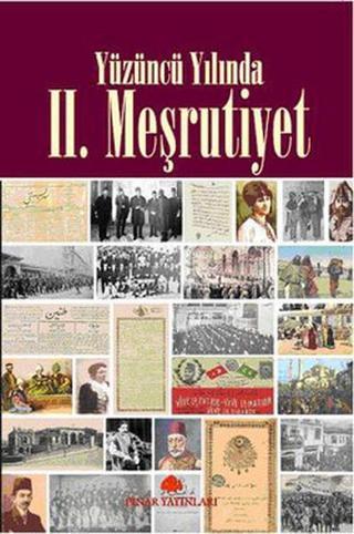 Yüzüncü Yılında II. Meşrutiyet - Edisyon  - Pınar Yayıncılık