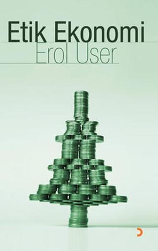 Etik Ekonomi - Erol User - Cinius Yayınevi
