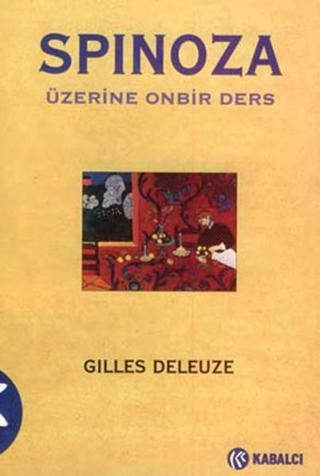 Spinoza Üzerine Onbir Ders - Gilles Deleuze - Kabalcı Yayınevi
