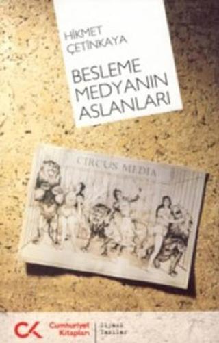 Besleme Medyanın Aslanları Hikmet Çetinkaya Cumhuriyet Kitapları