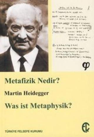 Metafizik Nedir? - Martin Heidegger - Türkiye Felsefe Kurumu