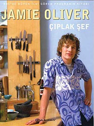 Çıplak Şef - Jamie Oliver - Epsilon Yayınevi