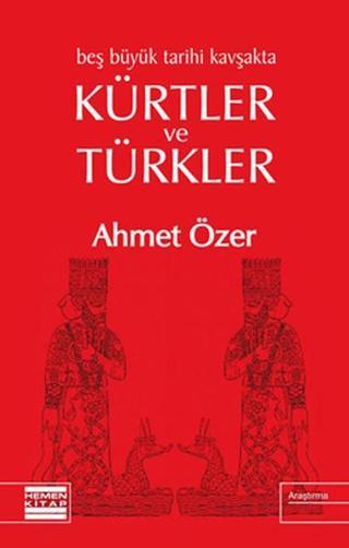 Kürtler ve Türkler - Ahmet Özer - Hemen Kitap