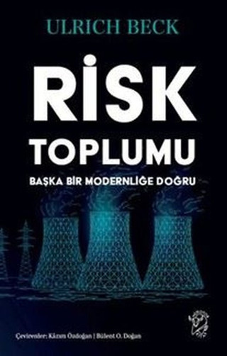 Risk Toplumu: Başka Bir Modernliğe Doğru - Minotor Kitap