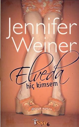 Elveda Hiç Kimsem - Jennifer Weiner - Sayfa 6