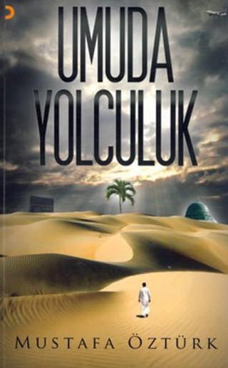 Umuda Yolculuk - Mustafa Öztürk - Cinius Yayınevi