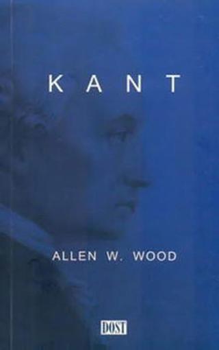 Kant - Allen W. Wood - Dost Kitabevi