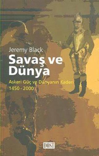 Savaş ve Dünya Jeremy Black Dost Kitabevi