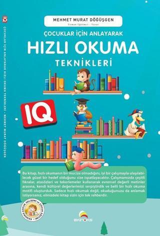 Çocuklar İçin Anlayarak Hızlı Okuma Teknikleri - Mehmet Murat Döğüşgen - Ekinoks