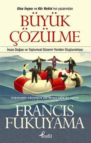 Büyük Çözülme - Francis Fukuyama - Profil Kitap Yayınevi