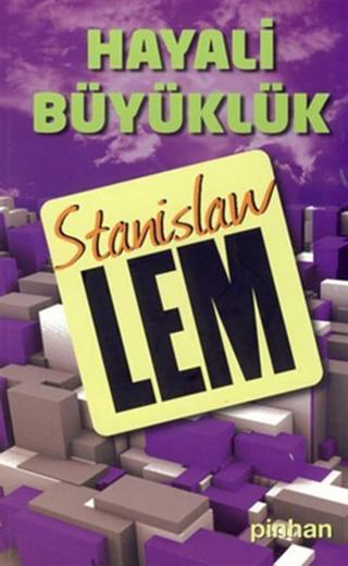Hayali Büyüklük - Stanislaw Lem - Pinhan Yayıncılık