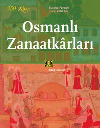 Osmanlı Zanaatkarları - Suraiya Faroqhi - Kitap Yayınevi