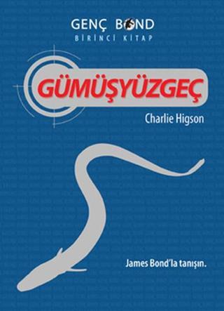 Gümüşyüzgeç - Genç Bond 1. Kitap - Charlie Higson - Tudem Yayınları