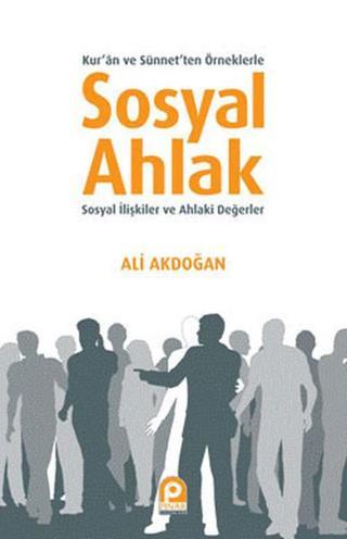 Sosyal Ahlak - Ali Akdoğan - Pınar Yayıncılık