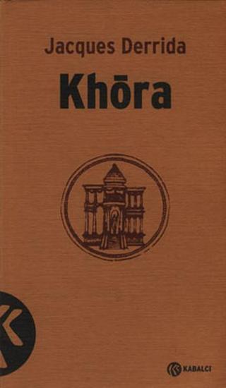 Khora - Jacques Derrida - Kabalcı Yayınevi